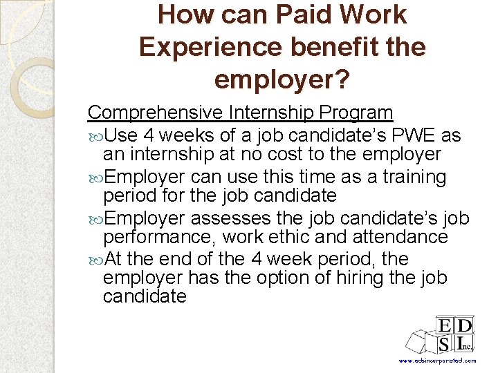 How can Paid Work Experience benefit the employer? Comprehensive Internship Program Use 4 weeks