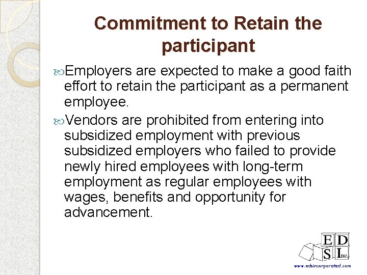 Commitment to Retain the participant Employers are expected to make a good faith effort