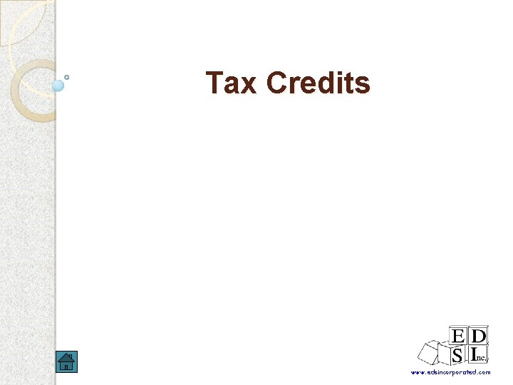 Tax Credits www. edsincorporated. com 