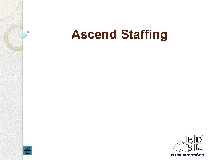 Ascend Staffing www. edsincorporated. com 