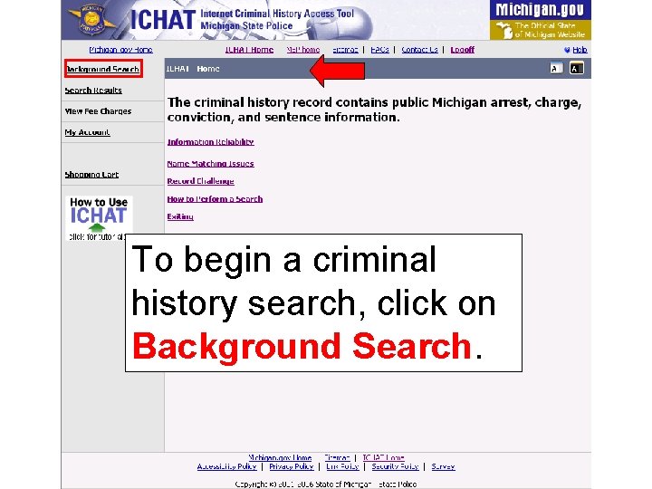 To begin a criminal history search, click on Background Search. 