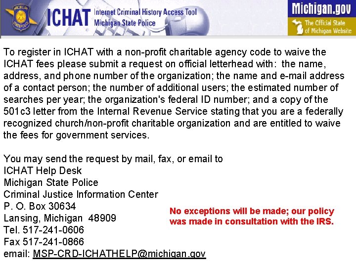 To register in ICHAT with a non-profit charitable agency code to waive the ICHAT