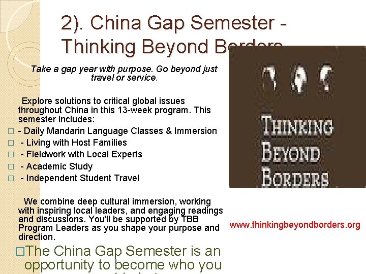 2). China Gap Semester Thinking Beyond Borders Take a gap year with purpose. Go