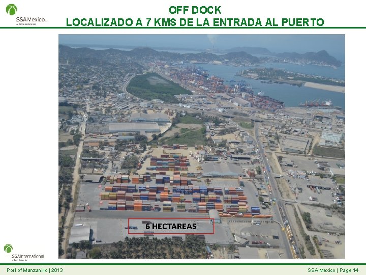 OFF DOCK LOCALIZADO A 7 KMS DE LA ENTRADA AL PUERTO 6 HECTAREAS Port