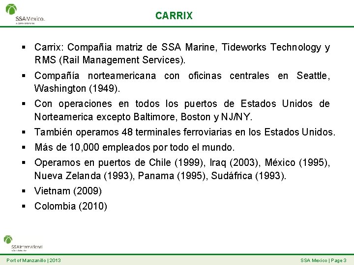 CARRIX § Carrix: Compañia matriz de SSA Marine, Tideworks Technology y RMS (Rail Management