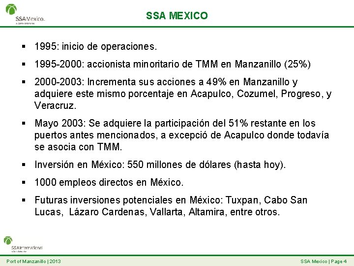 SSA MEXICO § 1995: inicio de operaciones. § 1995 -2000: accionista minoritario de TMM