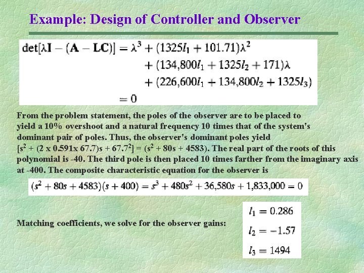 Example: Design of Controller and Observer From the problem statement, the poles of the