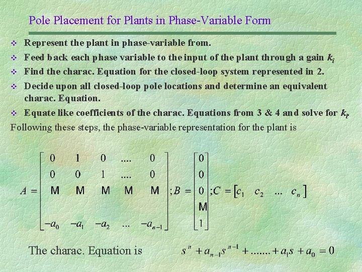 Pole Placement for Plants in Phase-Variable Form Represent the plant in phase-variable from. v