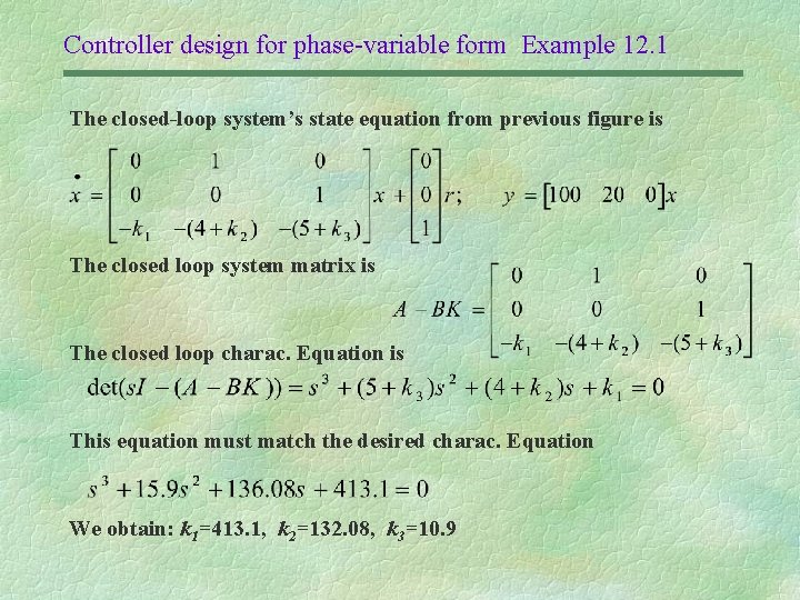 Controller design for phase-variable form Example 12. 1 The closed-loop system’s state equation from