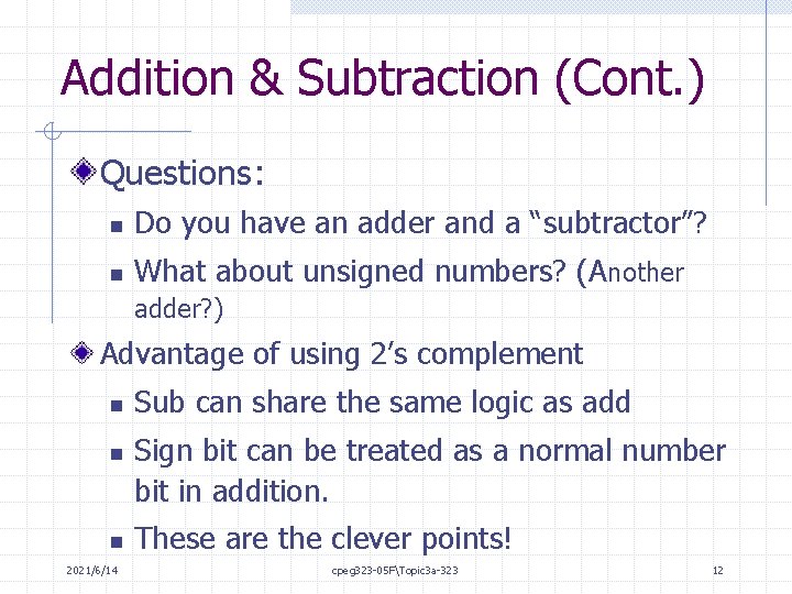 Addition & Subtraction (Cont. ) Questions: n Do you have an adder and a