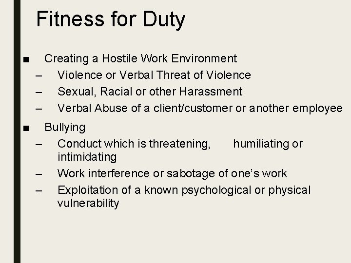 Fitness for Duty ■ Creating a Hostile Work Environment – Violence or Verbal Threat