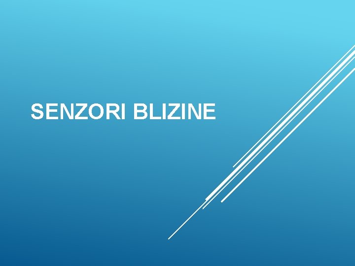 SENZORI BLIZINE 