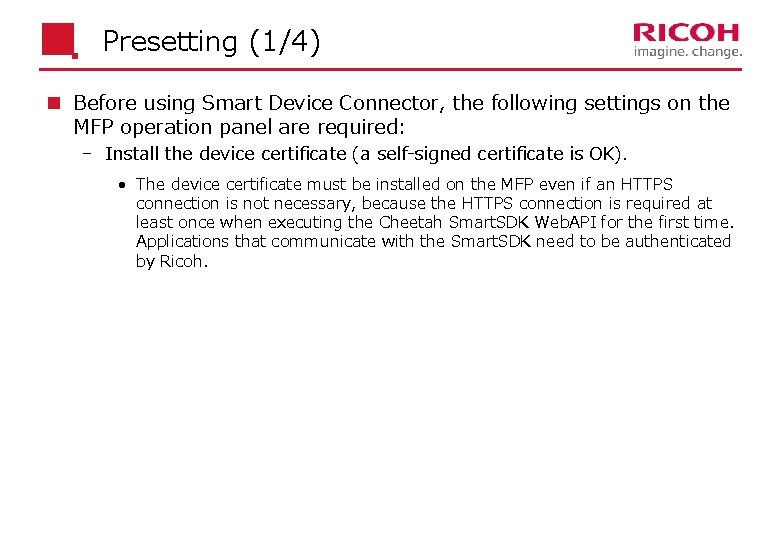 Presetting (1/4) n Before using Smart Device Connector, the following settings on the MFP