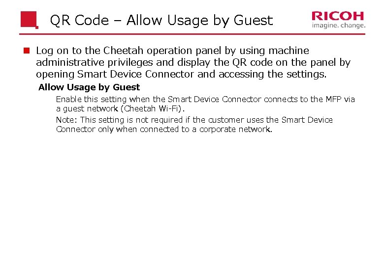 QR Code – Allow Usage by Guest n Log on to the Cheetah operation