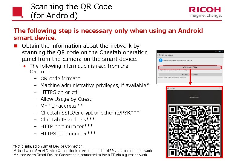 Scanning the QR Code (for Android) The following step is necessary only when using