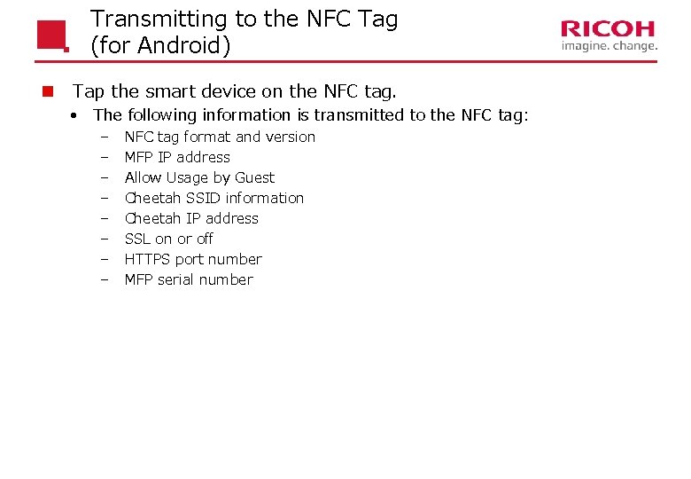 Transmitting to the NFC Tag (for Android) n Tap the smart device on the