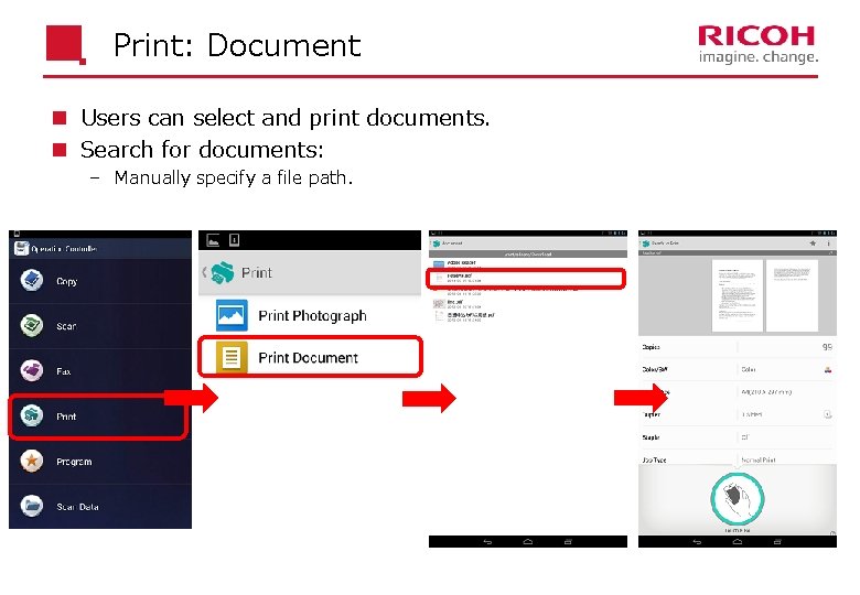 Print: Document n Users can select and print documents. n Search for documents: Manually