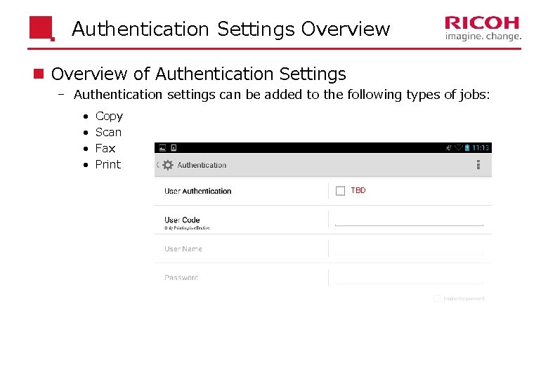 Authentication Settings Overview n Overview of Authentication Settings Authentication settings can be added to