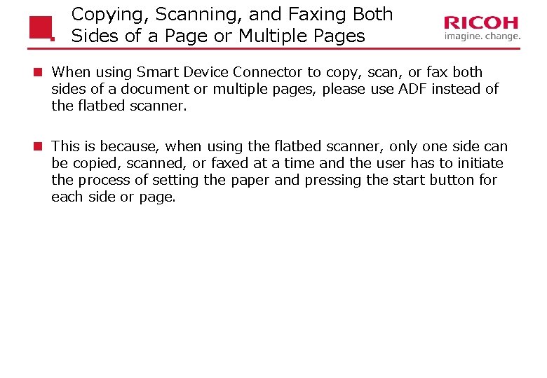 Copying, Scanning, and Faxing Both Sides of a Page or Multiple Pages n When
