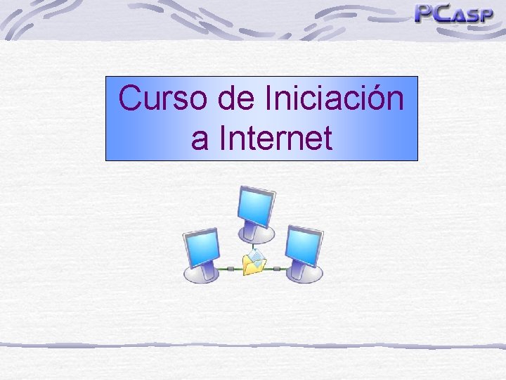 Curso de Iniciación a Internet 