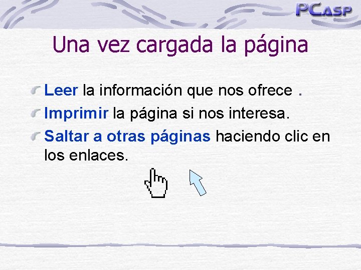 Una vez cargada la página Leer la información que nos ofrece. Imprimir la página