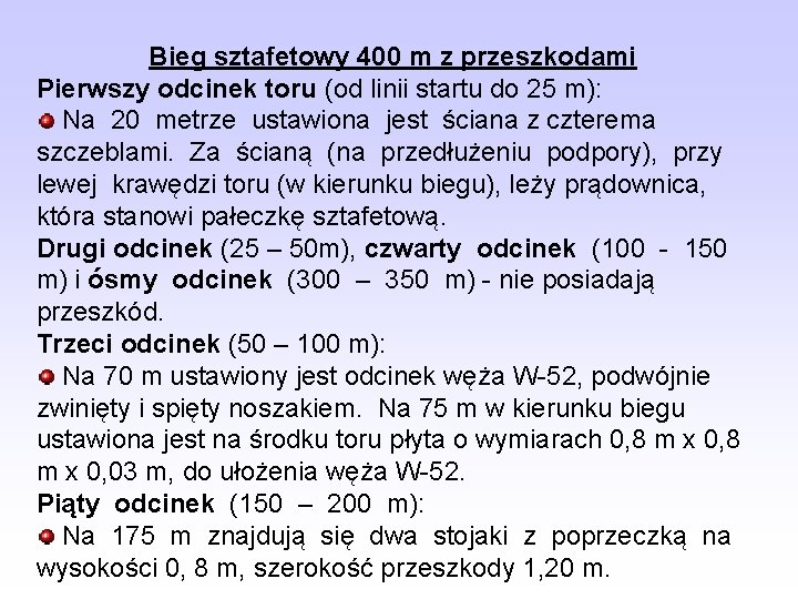 Bieg sztafetowy 400 m z przeszkodami Pierwszy odcinek toru (od linii startu do 25