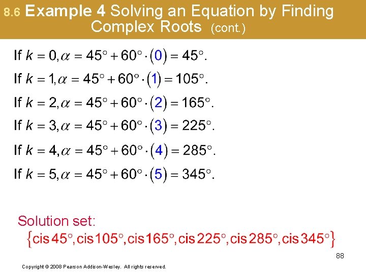 8. 6 Example 4 Solving an Equation by Finding Complex Roots (cont. ) Solution