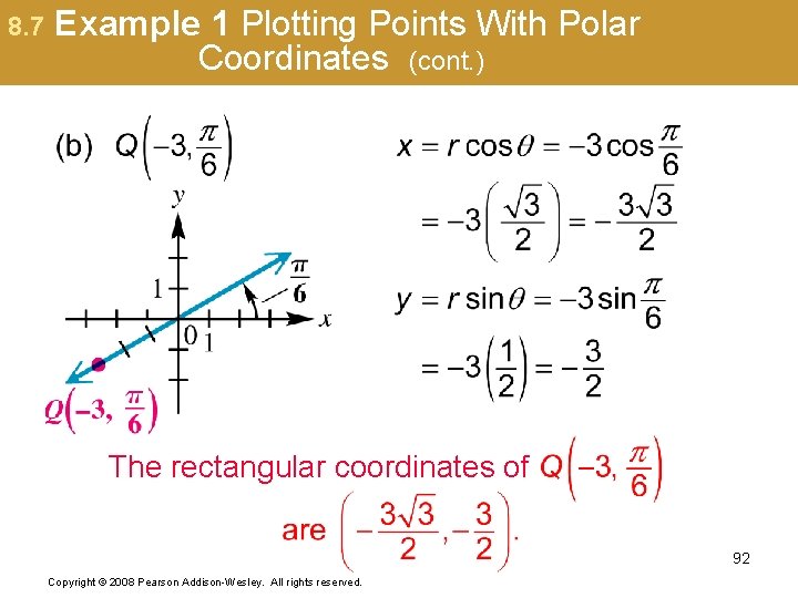 8. 7 Example 1 Plotting Points With Polar Coordinates (cont. ) The rectangular coordinates