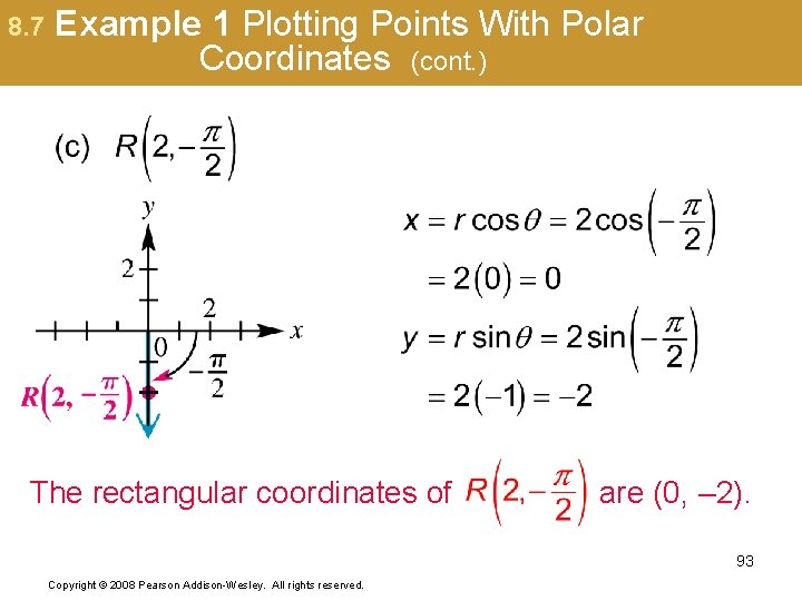 8. 7 Example 1 Plotting Points With Polar Coordinates (cont. ) The rectangular coordinates