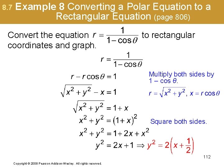 8. 7 Example 8 Converting a Polar Equation to a Rectangular Equation (page 806)