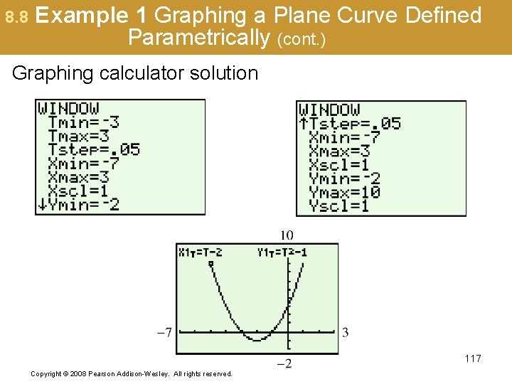 8. 8 Example 1 Graphing a Plane Curve Defined Parametrically (cont. ) Graphing calculator