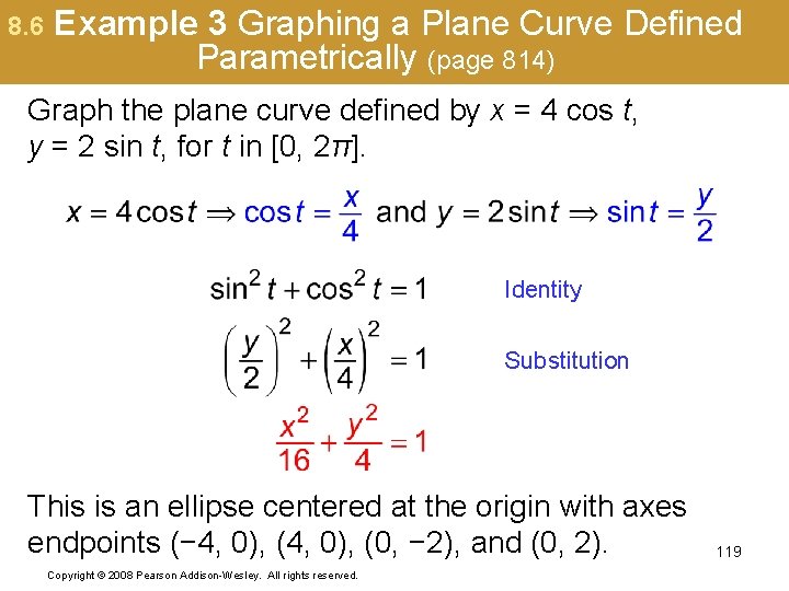 8. 6 Example 3 Graphing a Plane Curve Defined Parametrically (page 814) Graph the