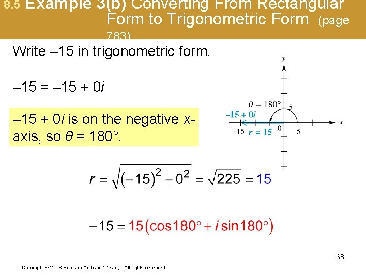 8. 5 Example 3(b) Converting From Rectangular Form to Trigonometric Form (page 783) Write