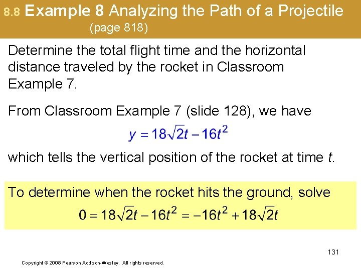 8. 8 Example 8 Analyzing the Path of a Projectile (page 818) Determine the