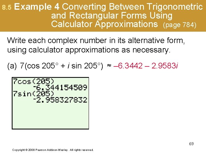 8. 5 Example 4 Converting Between Trigonometric and Rectangular Forms Using Calculator Approximations (page