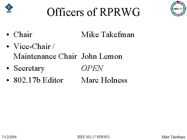 Officers of RPRWG • Chair • Vice-Chair / Maintenance Chair • Secretary • 802.