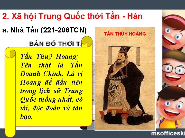 2. Xã hội Trung Quốc thời Tần - Hán a. Nhà Tần (221 -206