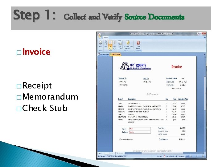 Step 1: Collect and Verify Source Documents � Invoice � Receipt � Memorandum � Step 1: Collect and Verify Source Documents � Invoice � Receipt � Memorandum �