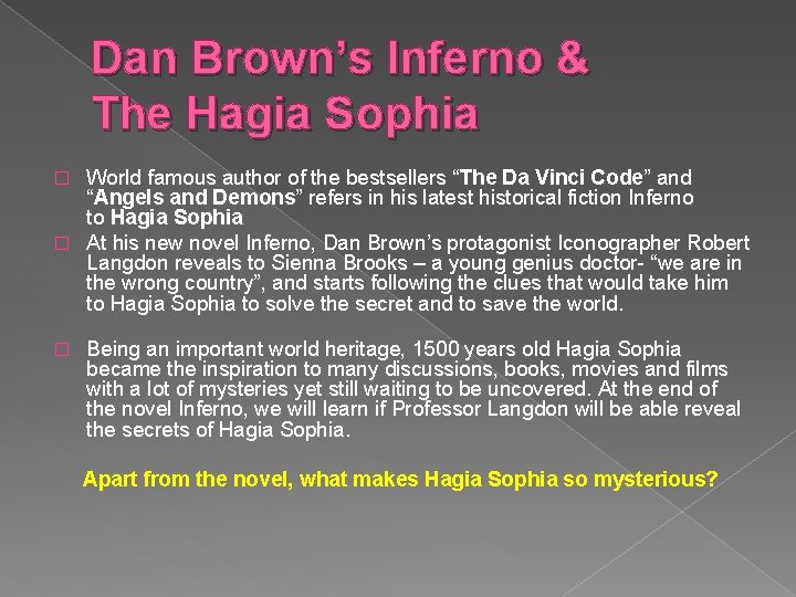 Dan Brown’s Inferno & The Hagia Sophia World famous author of the bestsellers “The