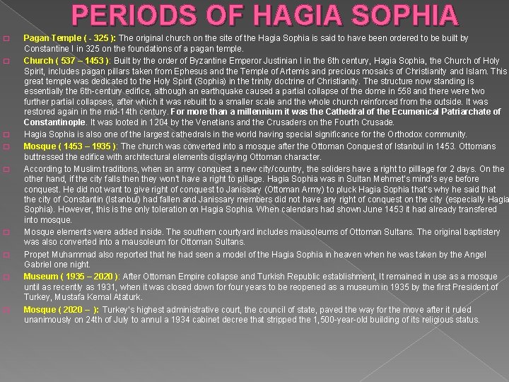 PERIODS OF HAGIA SOPHIA � � � � � Pagan Temple ( - 325