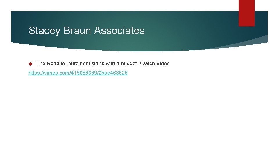 Stacey Braun Associates The Road to retirement starts with a budget- Watch Video https: