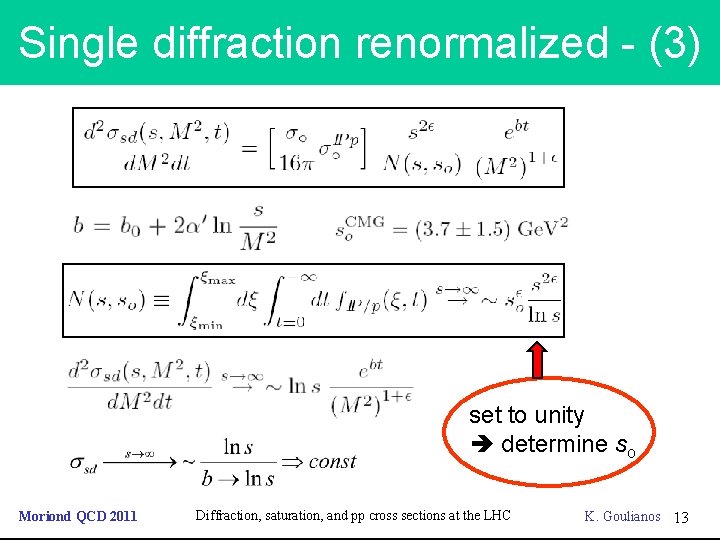 Single diffraction renormalized (3) set to unity determine so Moriond QCD 2011 Diffraction, saturation,