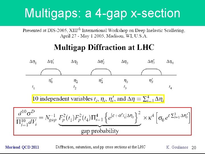 Multigaps: a 4 gap x section Moriond QCD 2011 Diffraction, saturation, and pp cross