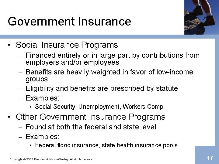 Government Insurance • Social Insurance Programs – Financed entirely or in large part by