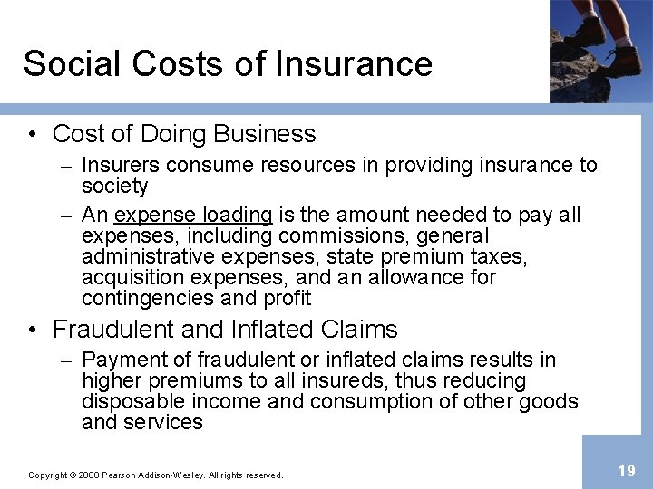 Social Costs of Insurance • Cost of Doing Business – Insurers consume resources in