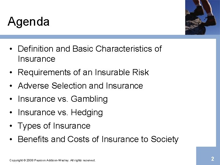 Agenda • Definition and Basic Characteristics of Insurance • Requirements of an Insurable Risk