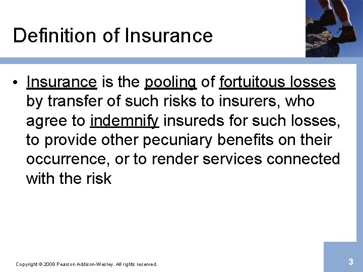 Definition of Insurance • Insurance is the pooling of fortuitous losses by transfer of