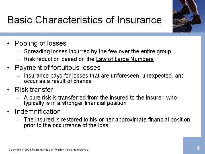 Basic Characteristics of Insurance • Pooling of losses – Spreading losses incurred by the