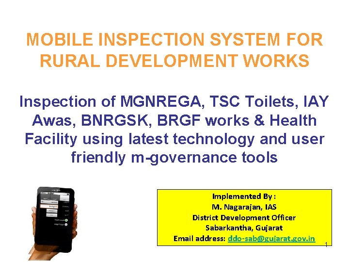 MOBILE INSPECTION SYSTEM FOR RURAL DEVELOPMENT WORKS Inspection of MGNREGA, TSC Toilets, IAY Awas,