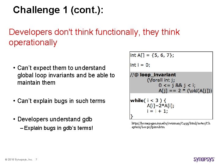 Challenge 1 (cont. ): Developers don't think functionally, they think operationally • Can’t expect
